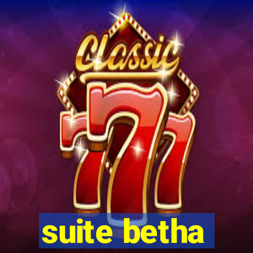 suite betha